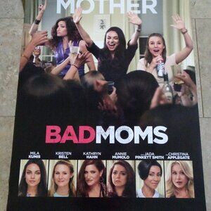 Bad Moms - Movie Poster with Mila Kunis as Amy, Christina Applegate as Gwendolyn